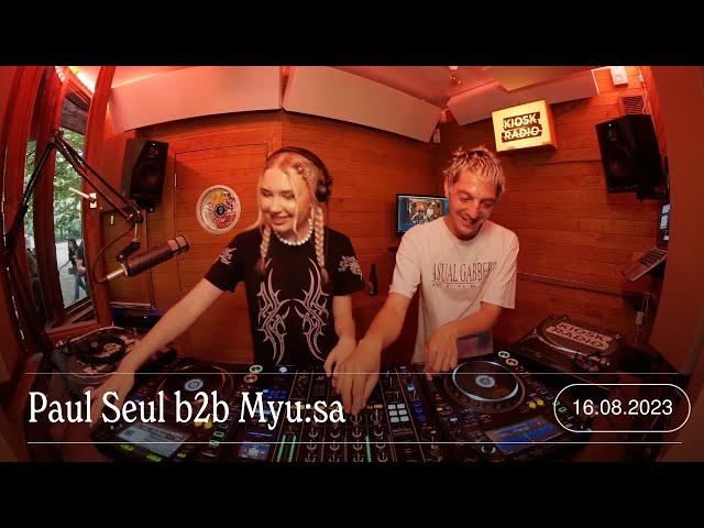 Paul Seul b2b Myu:sa | Kiosk Radio 16.08.2023