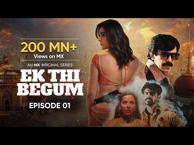 Ek Thi Begum | Season 1 Episode 1 - The Big Mistake | Anuja Sathe | MX Original Series | MX Player