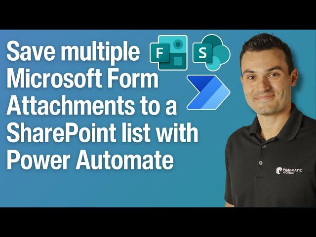 Save multiple attachments and files from Microsoft Forms to a SharePoint list with Power Automate