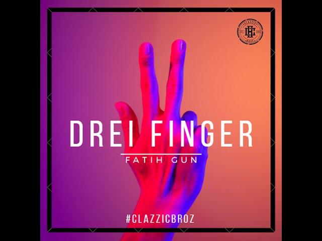 FATIH GUN - DREI FINGER (Official Video)