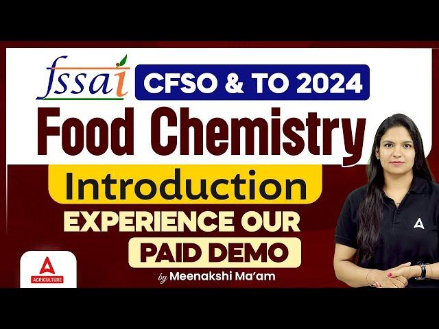 Food Chemistry | Paid Demo | FSSAI CFSO & TO Preparation by Meenakshi Mam | FSSAI Recruitment 2024