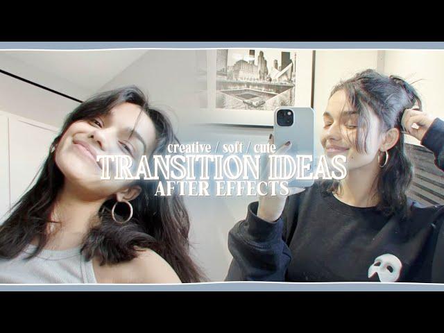 soft / cute / creative transition ideas + after effects project file | klqvsluv