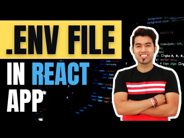 What is .ENV FILE? Why we must add .ENV File in React Application?