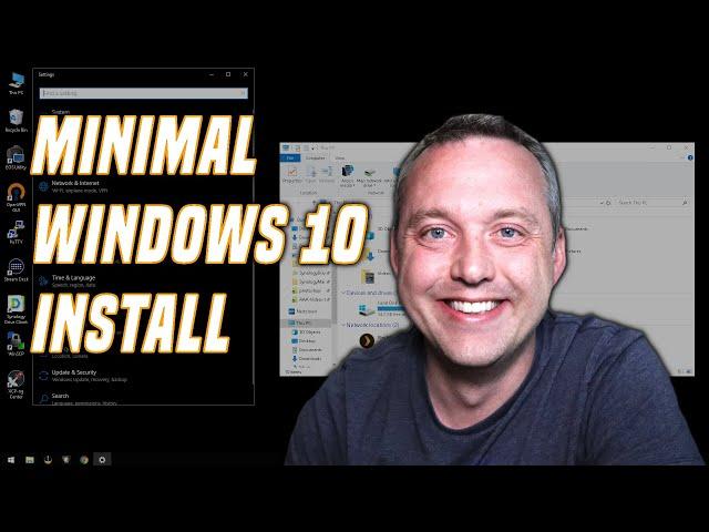 Minimal Windows 10 Install | ISO Creation, Setup, and Config