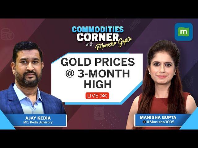 Live: Gold Prices Are At 3-Month High On The Back Of Easing US Inflation | Commodities Corner