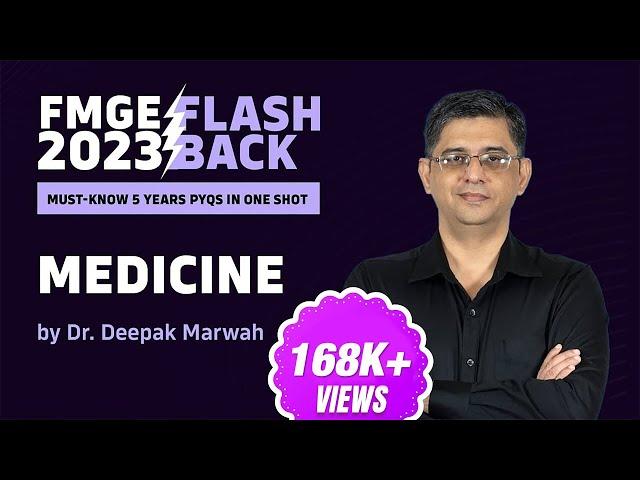 "MEDICINE" with Dr. Deepak Marwah | FMGE IMP PYQs for last 5 Years