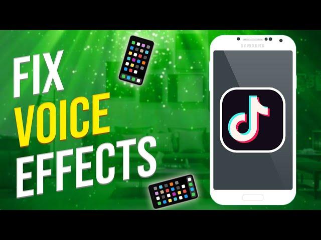 Tiktok Voice Effects Not Showing (FIX!)