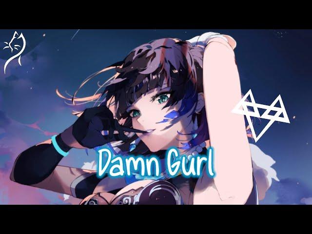 Nightcore – NEFFEX - Damn Gurl (Lyrics)