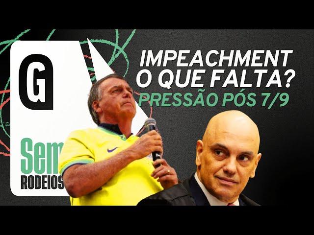 Impeachment de Alexandre de Moraes: o que falta depois do 7 /9