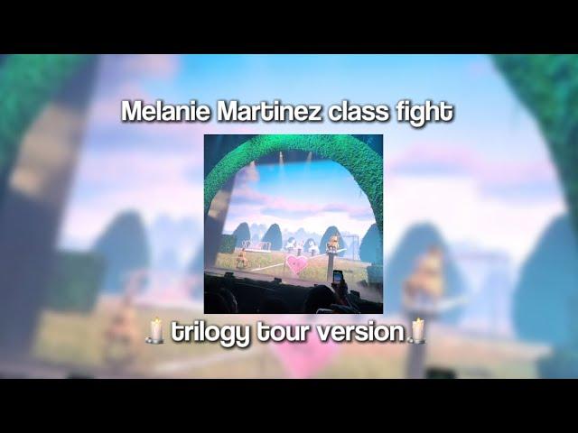 Melanie Martinez - Class Fight (trilogy tour version)