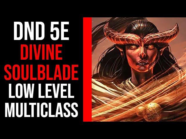 Unbelievable Divine Soul Blade Low Level Build in Dnd 5e