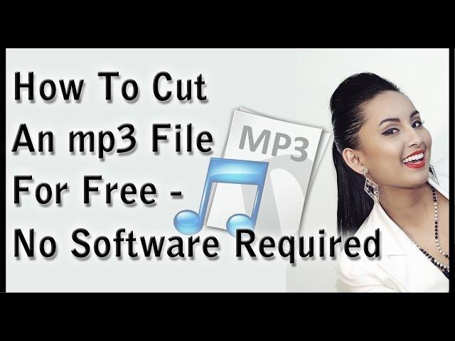 How To Cut Mp3 Files For Free - No Software Required!