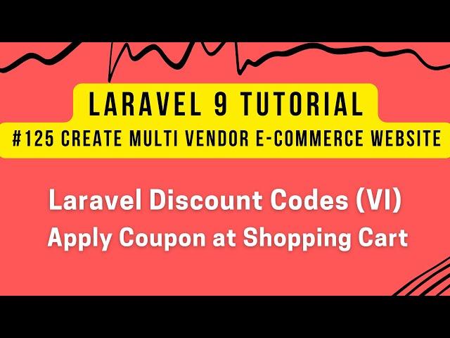 Laravel 9 Tutorial #125 | Laravel Discount Codes (VI) | Apply Discount Coupon at Shopping Cart Page