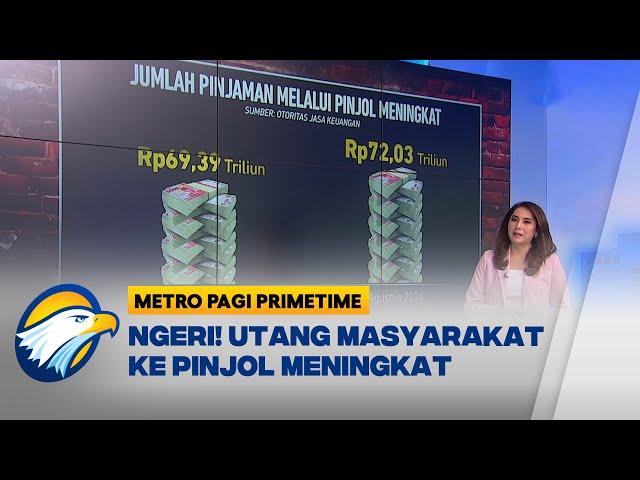 Utang Masyarakat ke Pinjol Tembus Capai 72 Triliun [Metro Pagi Primetime]