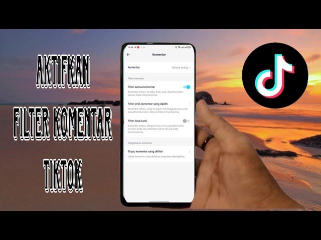 Cara Mengaktifkan Filter Komentar di TikTok