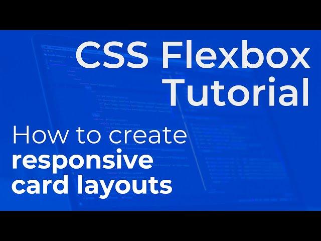 How to Create Cards with CSS Flexbox - Responsive Web Design Tutorial