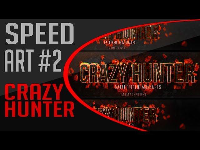 Speed Art • 2 | CrazyHunter