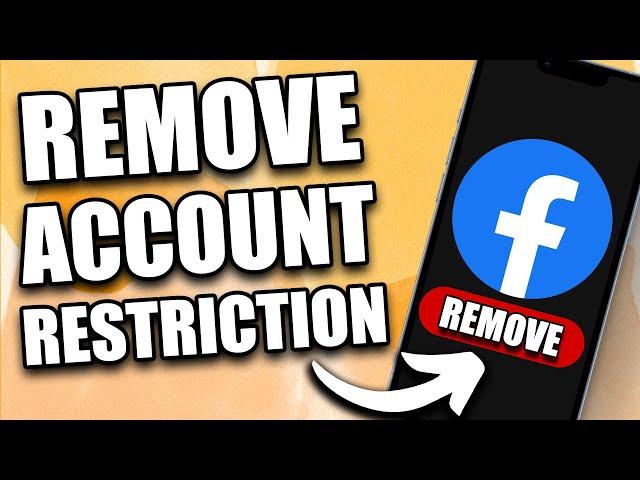 How to Remove Account Restriction on Your Facebook Account (2024)