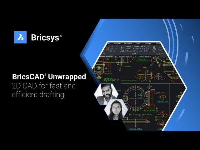 BricsCAD Unwrapped Session 1 - 2D CAD for fast and efficient drafting