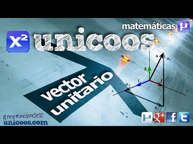 Vector unitario y Base Canonica SECUNDARIA (4ºESO) matematicas