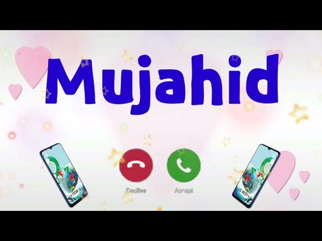 Mujahid name ring tone Mujahid ringtone