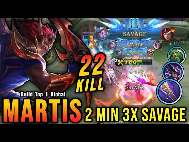 3x SAVAGE in 2 Minutes!! 22 Kills Martis with Trinity Build!! - Build Top 1 Global Martis ~ MLBB