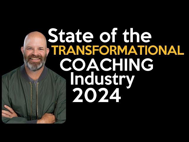 The State of the Coaching Industry in 2024 - Coach Sean Smith