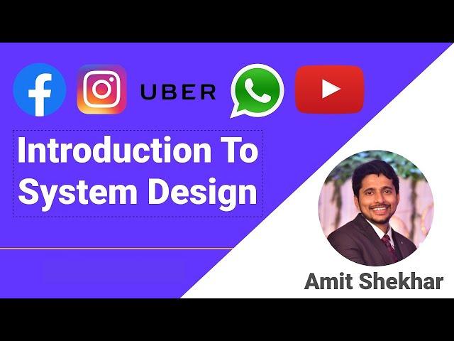 What is System Design? | Amit Shekhar | @OutcomeSchool