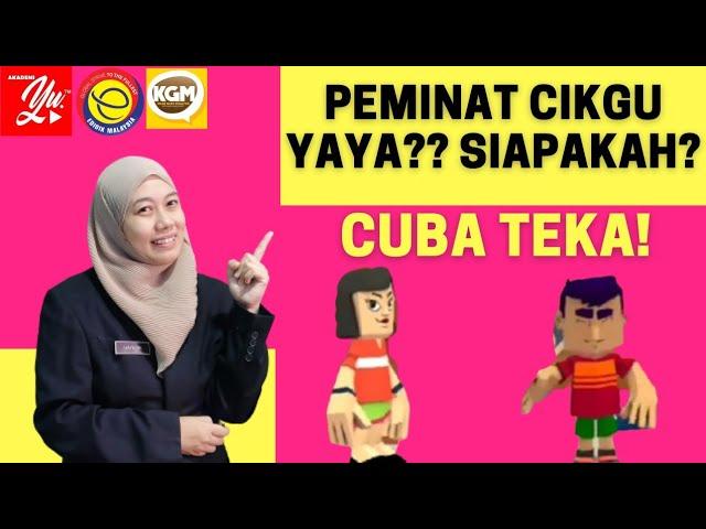 Peminat Cikgu Yaya?? Cuba Teka Nama Diorang  @CikguYaya