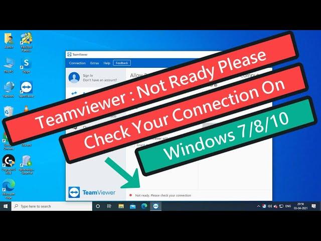 TeamViewer :  Not Ready Please Check Your Connection On Windows 7/8/10