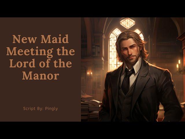 Meeting the Lord Of the Manor [M4F] [ASMR Roleplay] [Lord Speaker x Maid Listener]