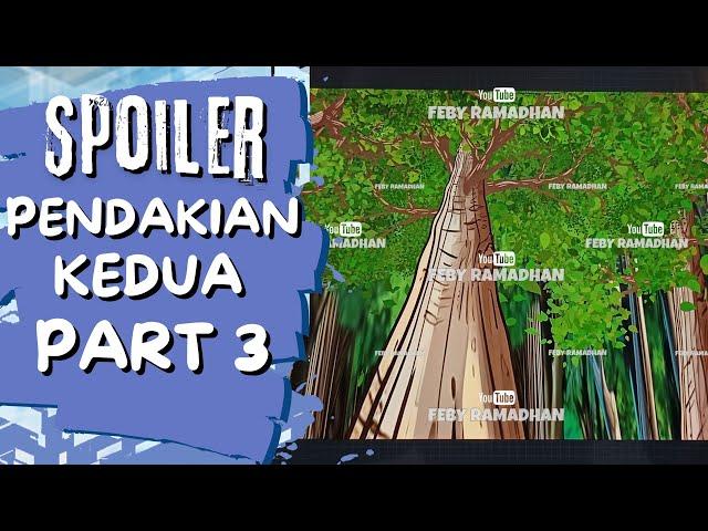 SPOILER PENDAKIAN KEDUA PART 3 - Animasi Sekolah Dhot Design