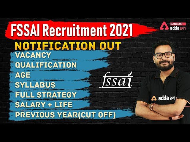 FSSAI Recruitment 2021 | Syllabus, Vacancy, Salary, Preparation, Cut Off | Full Detailed Information