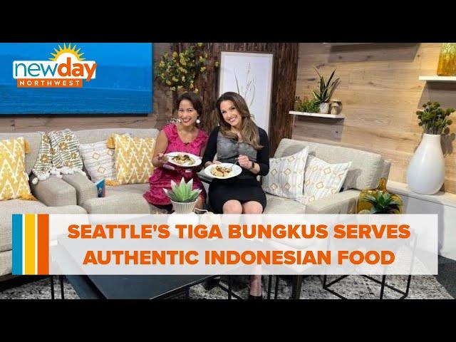 Seattle's Tiga Bungkus serves authentic Indonesian food - New Day NW