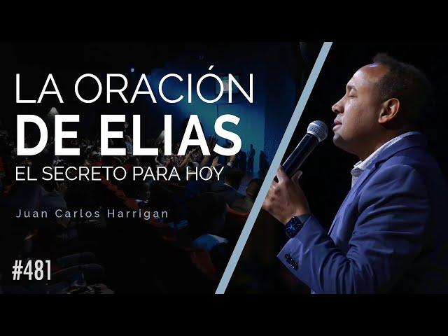 La oración de Elías -El secreto para hoy- Pastor Juan Carlos Harrigan