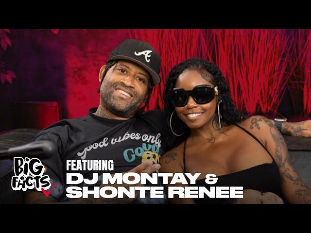 DJ Montay & Shonte Renee On Big Facts Podcast!!