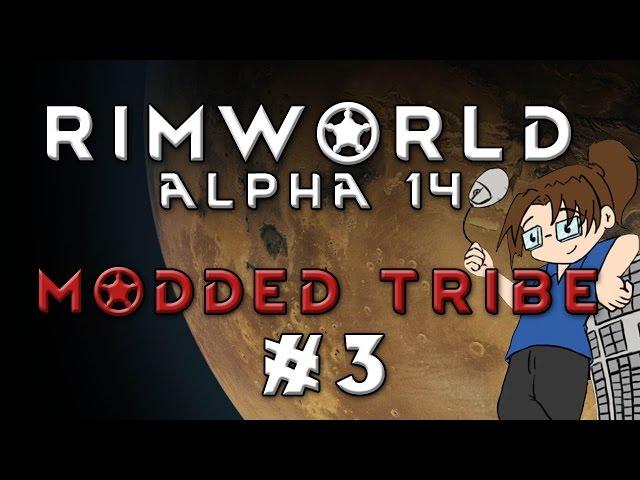 RimWorld Alpha 14: Modded Tribal Start (Extreme Difficulty) - Ep. #3