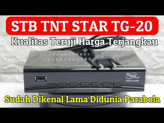 Review TNT STAR TG X20 STB TV Digital Berkelas Merk Yang Sudah Lama Dikenal Di Dunia Parabola