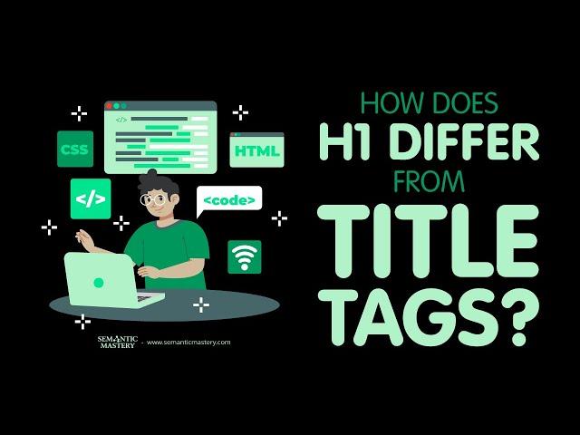 How Does H1 Differ From Title Tags?