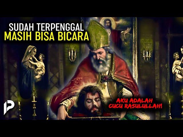 Kepala Imam Husain berbicara, sampai membuat pendeta Masuk Islam!