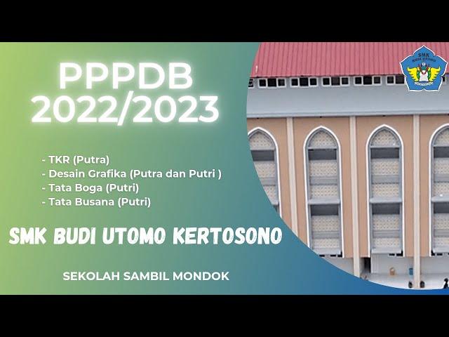 Trailer PPDB 2022 -2023 | SMK BUDI UTOMO