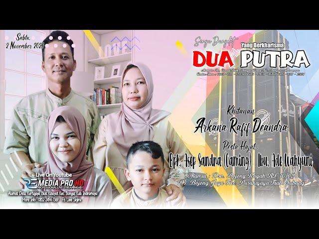 LIVE  "DUA PUTRA" | HAJAT : BPK. ASEP SANDRA & IBU. ADE WAHYUNI | BOJONG JAYA, SABTU , 02/11/2024