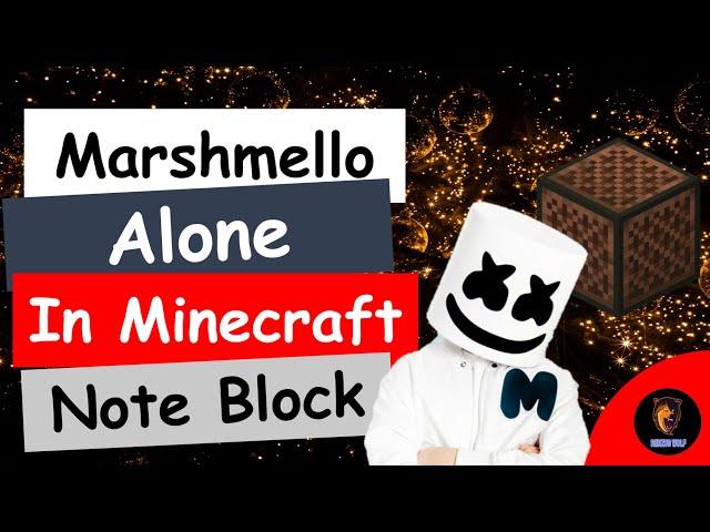 Marshmello - Alone (Minecraft Noteblock Song)