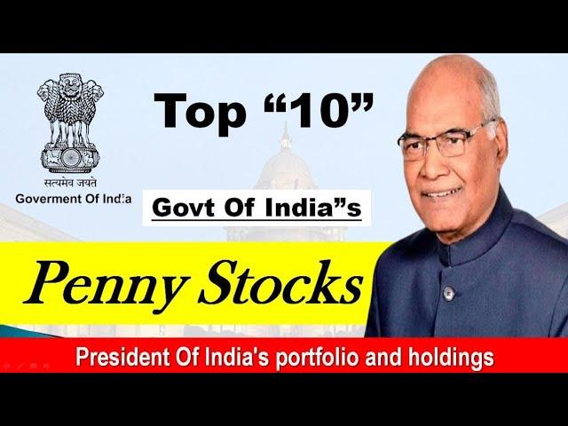 Top 10 Govt's Penny Stocks || PSU Penny Stocks || Portfolio of President Of India 2023