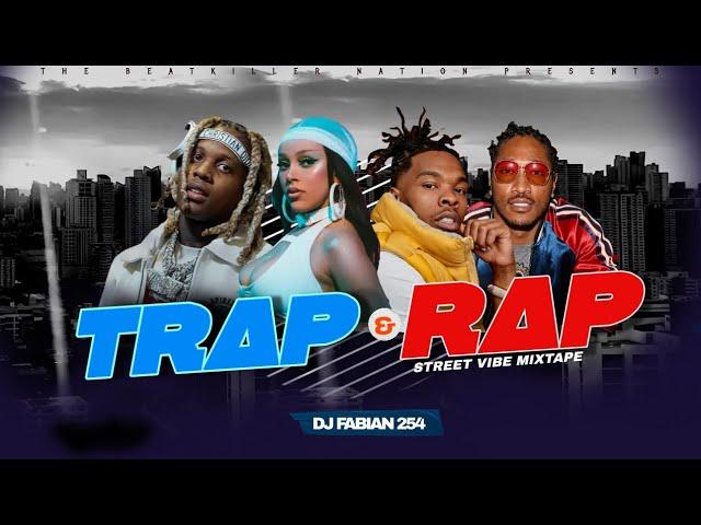  BEST | TRAP | RAP VIDEO MIX 2024 STREET VIBE MIXTAPE (DJ FABIAN 254) FT. LIL BABY,FUTURE,LIL DURK