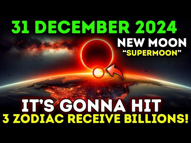 Nostradamus Predicted: Only These 3 Zodiac Signs Billionaire Before New Moon December 31, 2024!