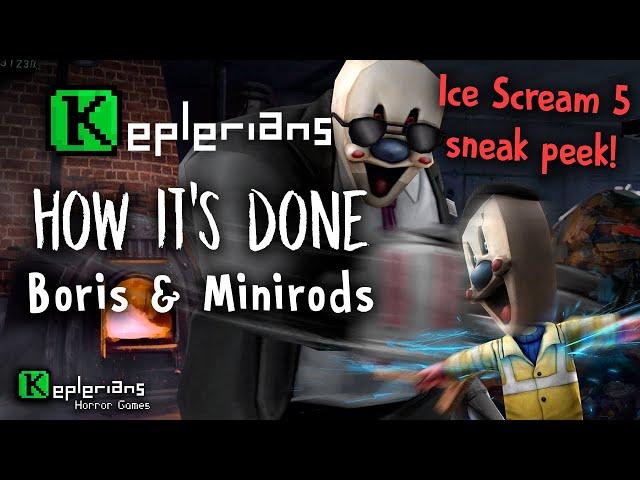 MAKING OF BORIS & MINIRODS | ICE SCREAM 5 sneak peek | BEHIND THE SCENES | Keplerians HOW IT'S DONE