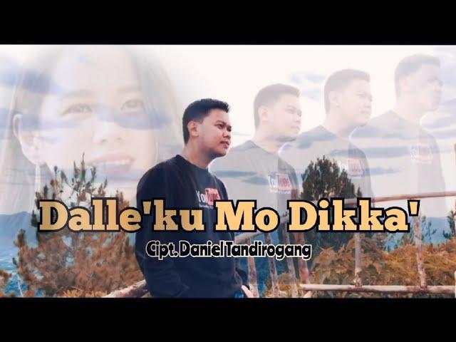 DALLE'KU MO DIKKA' - Andika Manglo Barani || Cipt. Daniel Tandirogang