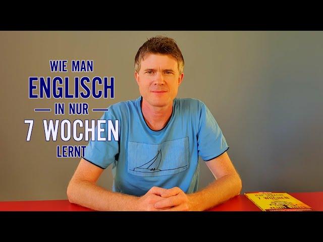 Wie man Englisch in nur 7 Wochen lernen kann