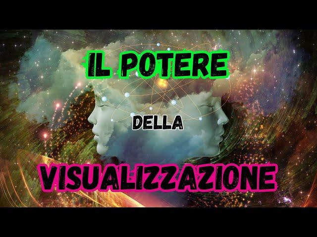 Sblocca il Potere della Visualizzazione :  Trasforma e Attira a Te Tutto ciò che Desideri!